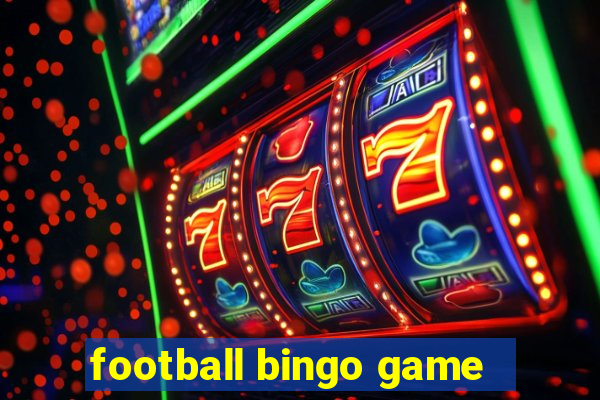 football bingo game - play now